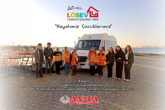 AN-TA Taşımacılık Lösemili Çocukların Yanında!